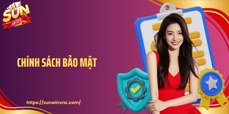 Chính Sách Bảo Mật Sunwin: Bảo Vệ Quyền Lợi Người Dùng