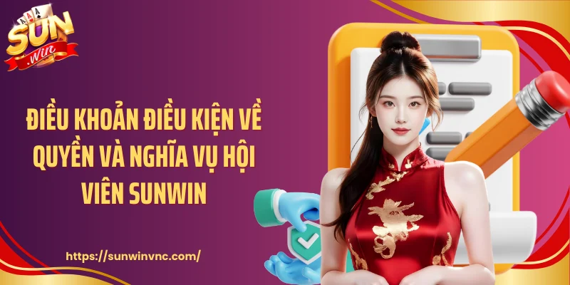 Điều khoản điều kiện về quyền và nghĩa vụ hội viên Sunwin