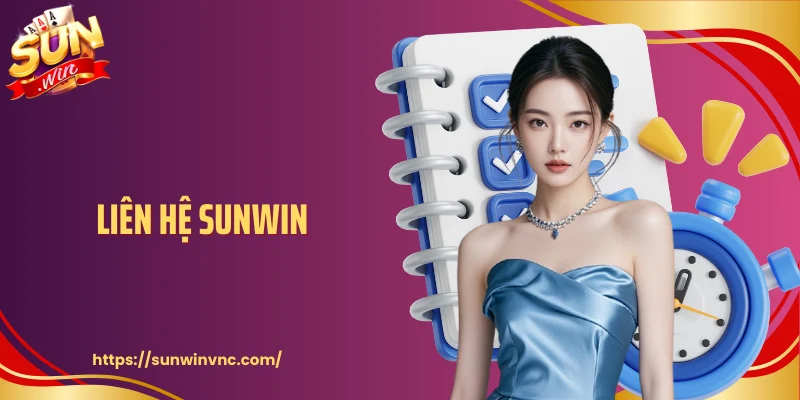 Liên Hệ Với Sunwin - Cách Tiếp Cận Dễ Dàng và Nhanh Chóng