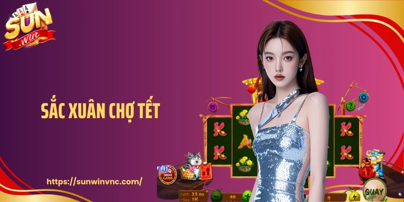 Sắc Xuân Chợ Tết - Không Khí Xuân Rộn Ràng Trong Game Slot