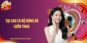 Tại Sao Cá Độ Bóng Đá Luôn Thua Dù Hiểu Kèo Rất Rõ